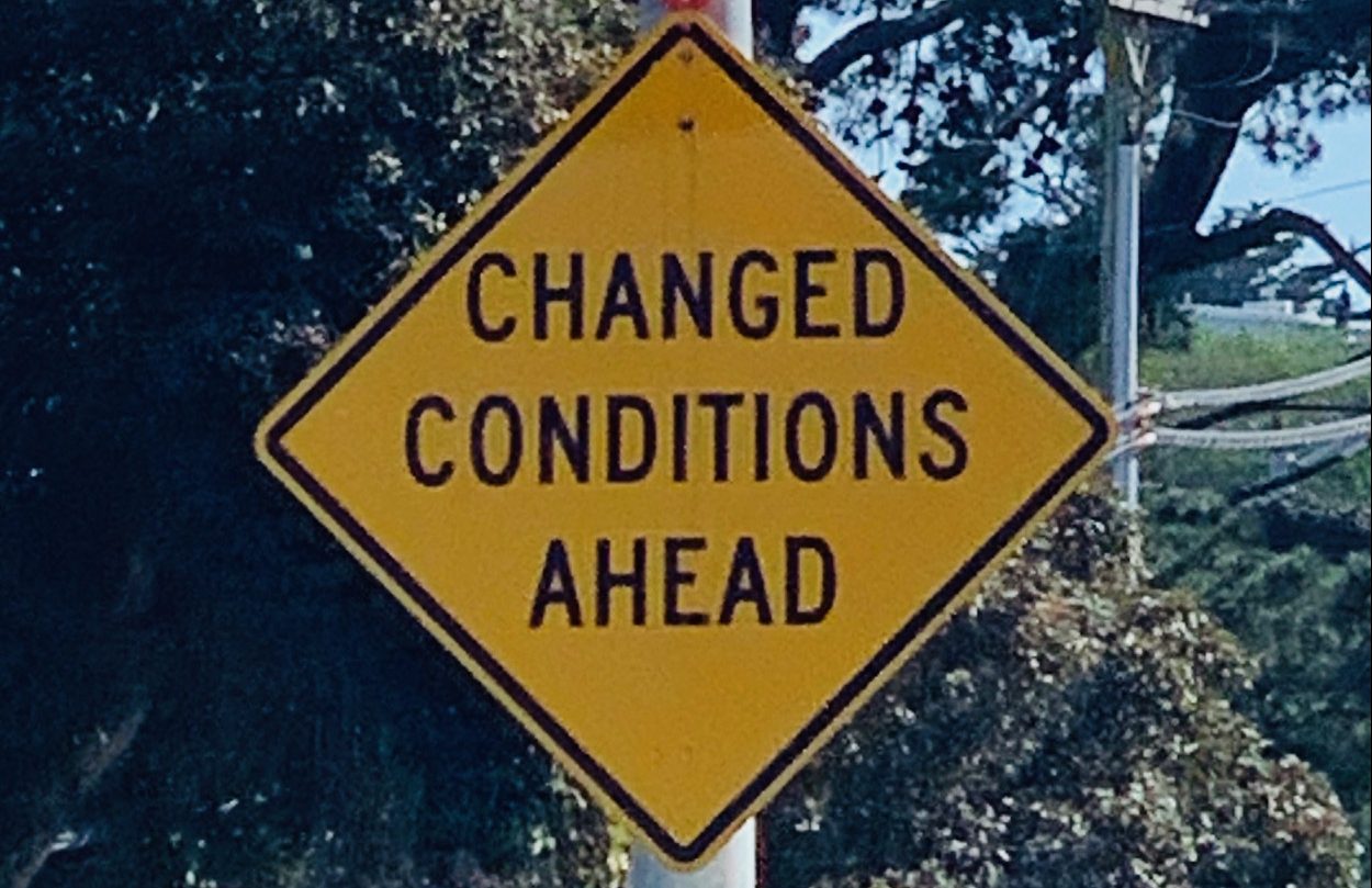 Attention! Changed Conditions Ahead