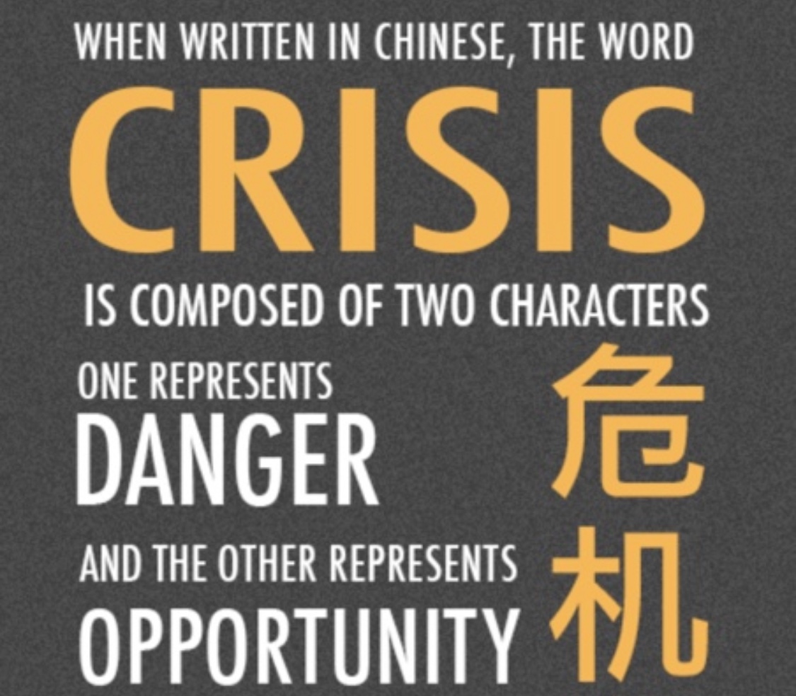 Crisis = Opportunity
