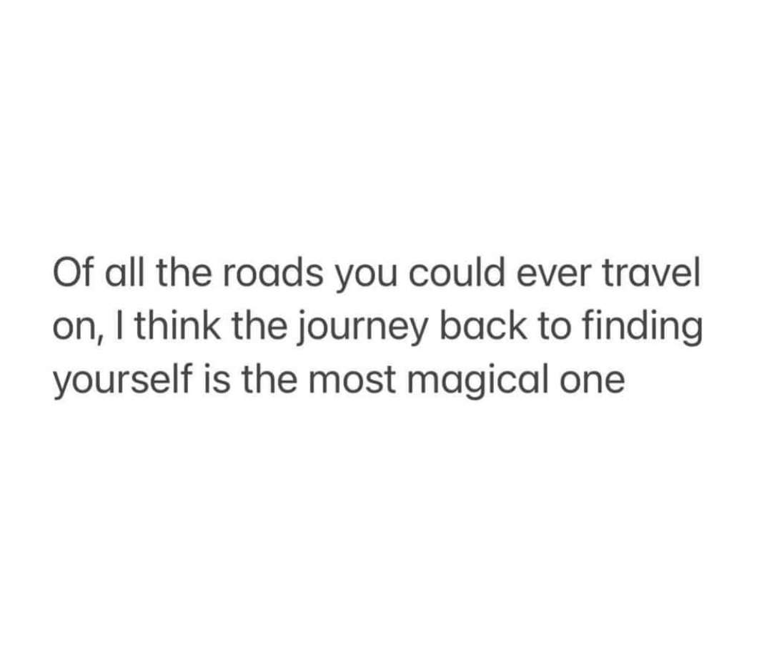 The Greatest Journey Ever Is Finding Yourself